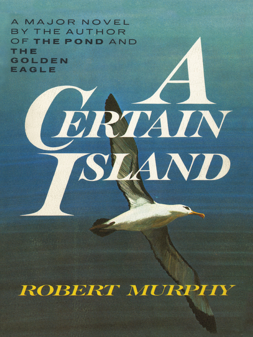 Title details for A Certain Island by Robert Murphy - Available